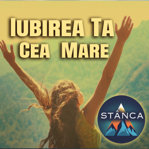 Stânca - Iubirea Ta Cea Mare (2025)