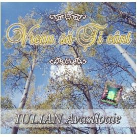 Iulian Avasiloaie - Vreau sa-Ti cant Negative Vol.1