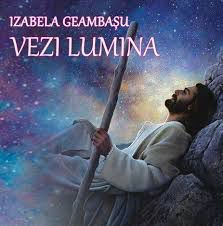 Izabela Geambasu - Vezi Lumina (2016)