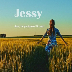 Jessy - Jos, La Picioare-Ti Cad! (2021)