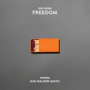 Jesus Culture - Freedom feat. Kim Walker-Smith (2019)