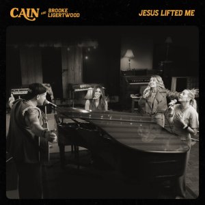 Cain - Jesus Lifted Me