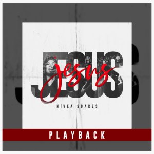 Nivea Soares - Jesus (Playback)