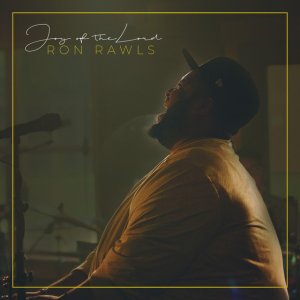 Ron Rawls - Joy of the Lord