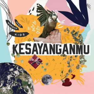 JPCC Worship Kids - KesayanganMu (2018)