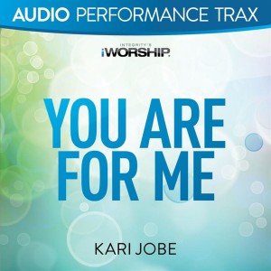 Kari Jobe - You Are For Me (Audio Performance Trax) (2015)