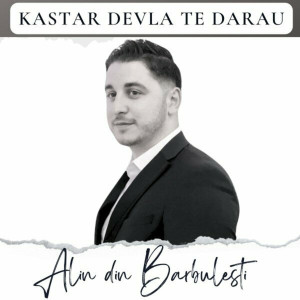 Alin din Barbulesti - Kastar Devla Te Darau (2024)