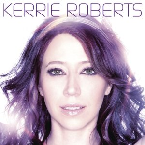 Kerrie Roberts - Kerrie Roberts (2010)
