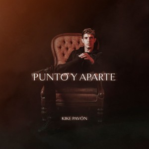 Kike Pavón - Punto y Aparte (2020)