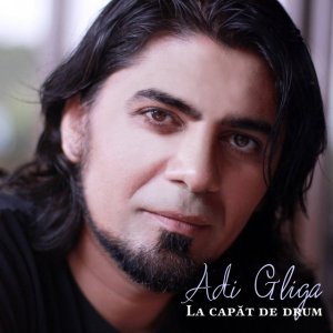 Adi Gliga - La Capăt De Drum