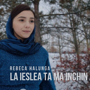 Rebeca Halunga - La Ieslea Ta Ma Inchin (2021)