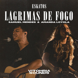 Amanda Loyola - Lágrimas de Fogo (2021)