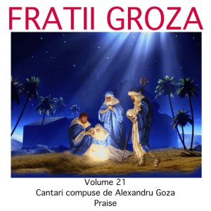 Alexandru Groza - Laudati Pe Domnul