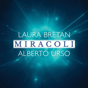 Laura Bretan - Miracoli (2020)