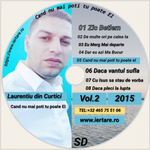 Laurentiu din Curtici - Cand nu mai poti tu poate El Vol. 2 (2015)
