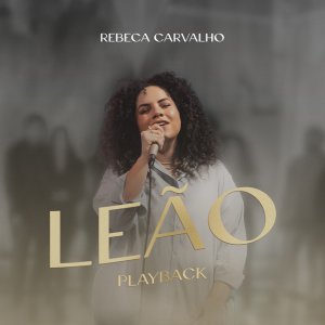 Rebeca Carvalho - Leão (Playback)