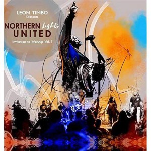 Leon Timbo si Northern Lights United - Invitation To Worship Vol.1 (2018)