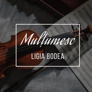 Ligia Bodea - Mulțumesc (2018)