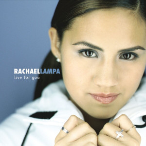 Rachael Lampa - Live for You (2000)