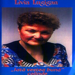 Livia Lugigan - Iata vestea buna