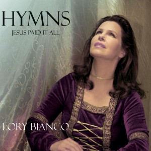 Lory Bianco - Hymns Jesus Paid It All (2012)