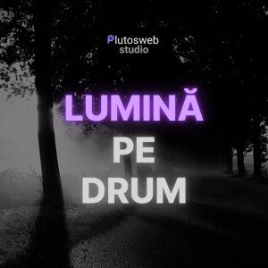 Plutosweb-Studio - Lumina Pe Drum