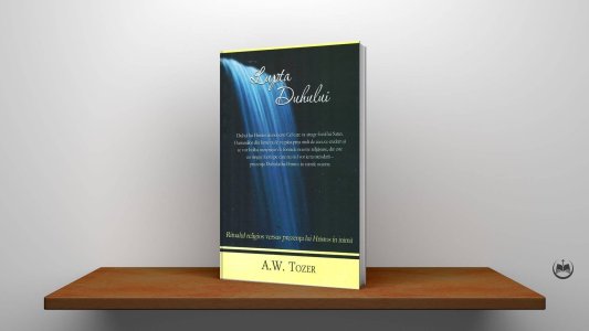 A. W. Tozer - Lupta Duhului