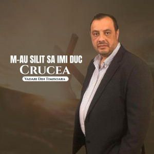 Vadari De La Timisoara - M-Au Silit Sa Imi Duc Crucea (2025)