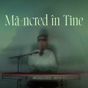 Adi Hentea - Mă-Ncred În Tine (2024)