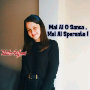 Tabita Sofroni - Mai Ai O Sansa, Mai Ai Speranta