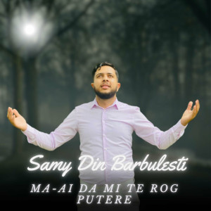 Lazar Samy Din Barbulesti - Mai Da-Mi Te Rog Putere (2023)