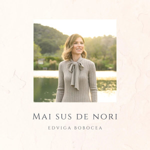 Edviga Bobocea - Mai Sus De Nori (2025)