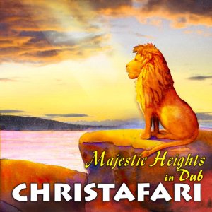 Christafari - Majestic Heights in Dub