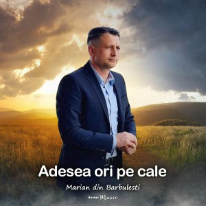 Marian din Barbulesti - Adesea Ori Pe Cale (2022)