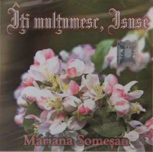 Mariana Somesan - Iti multumesc Isuse (2008)