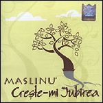Maslinu - Creste-mi iubirea Negative Vol.2