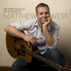 Matthew West - The Writer's Room An Acoustic EP (2009)