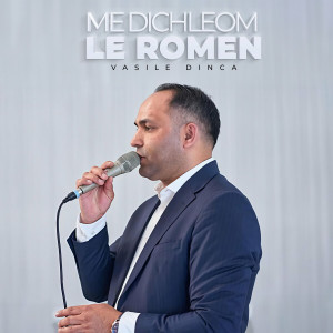 Vasile Dinca - Me Dichleom Le Romen (2024)
