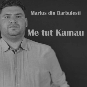 Marius Din Barbulesti - Me Tut Kamau (2021)