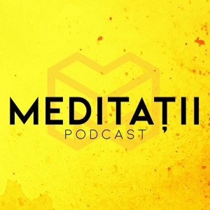 Meditații - Meditații Partea 1 (2019)