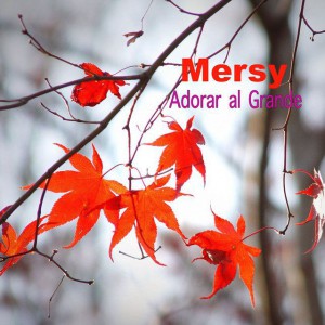 Mersy - Adorar Al Grande (2016)