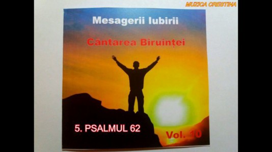 Mesagerii Iubirii - Cântarea Biruinței Vol.10