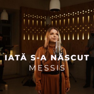 Messis - Iată S-a născut (2020)