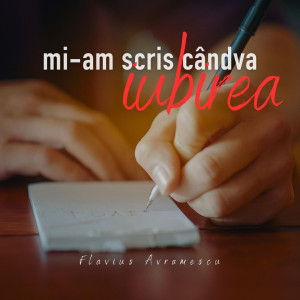 Flavius Avramescu - Mi-Am Scris Iubirea (2025)