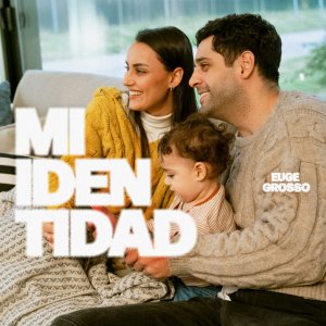 Euge Grosso - Mi Identidad