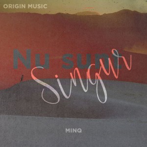 Minq - Nu sunt singur (2021)