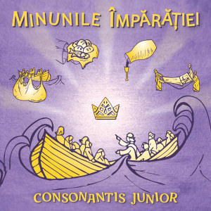 Consonantis Junior - Minunile Împărăției (2025)
