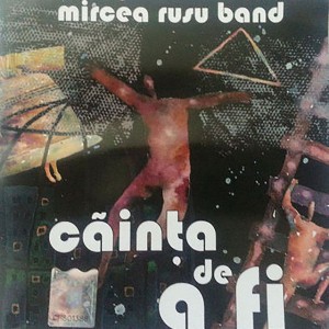 Mircea Rusu - Cainta de a fi (2010)