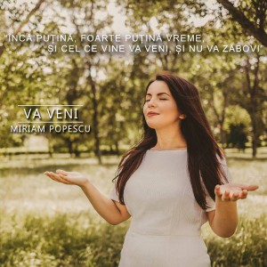Miriam Popescu - Va Veni (2018)