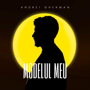 Andrei Gherman - Modelul Meu (2023)